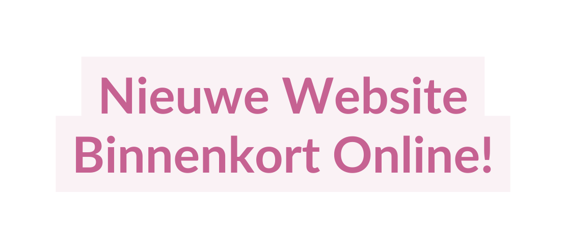 Nieuwe Website Binnenkort Online